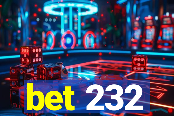 bet 232